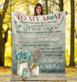 Best Mother's Day Gifts Ideas, Mom Blanket, To My Mom No Matter How Old I Become Flowers Fleece Blanket - ATMTEE