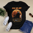 Halloween Shirt, Piss Me Off I Will Slap You So Hard Halloween T-Shirt KM2408 - ATMTEE