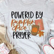 Halloween Shirt, Powered By Pumpkin Spice And Prayer T-Shirt KM2308 - ATMTEE