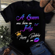 A Queen Was Born On July Happy Birthday To Me T-shirt HA1506 - ATMTEE
