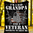 I'm A Dad Grandpa And A Veteran Nothing Scares Me Fleece Blanket - ATMTEE