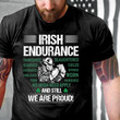 St. Patrick's Day Unisex T-Shirt, Irish Endurance We Are Proud Unisex T-Shirt, Patrick's Day Gifts T-Shirt