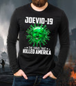 Joevid -19, The Virus That Killed America, Anti Biden T-Shirt KM1804