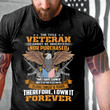 Veteran Shirt, Gift For Veterans, The Title Veteran Can Not Be Inherited Nor Purchased T-Shirt