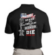 Veteran Shirt, Real Americans Stand For The Flag To Honor Those Who Die For It Polo Shirt