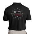 Truth Is The First Casualty Of Tyranny Polo Shirt