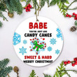 Babe You're Just Like Candy Canes Ornament Merry Christmas Ornament Candy Christmas Decor