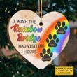 Personalized I Wish The Rainbow Bridge Had Visiting Hours Ornament Pet Sympathy Gifts