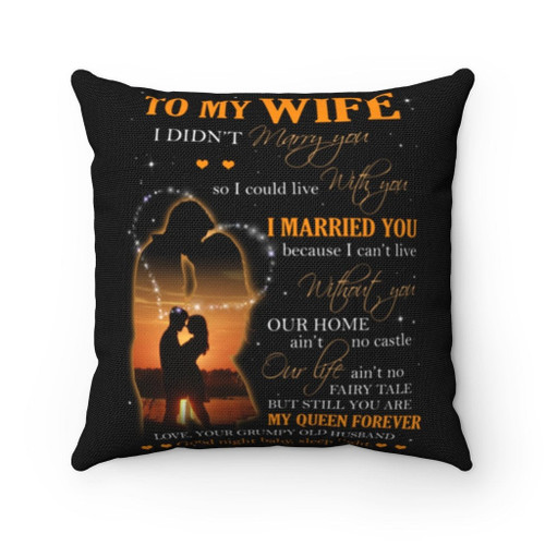 Personalized To My Wife Pillow, Gift For Her, I Didn't Marry You So I Could Live With You Pillow