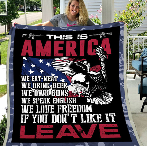 Veteran Blanket, Gift For Veteran, This Is America If You Don't Like It Leave Eagle Fleece Blanket