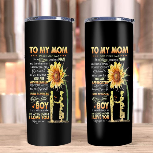 Personalized Tumbler To My Mom I Know It's Not Easy For A Woman Sunflowers, Gift For Mom Mother Skinny Tumbler