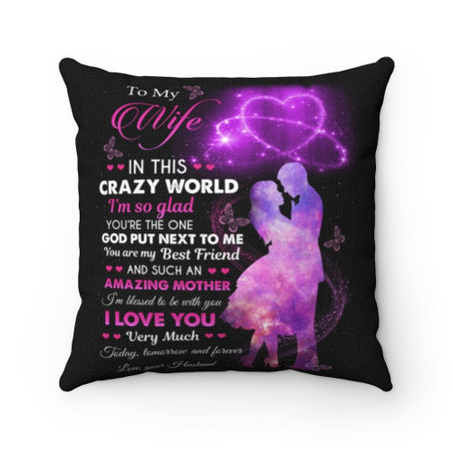 Personalized Pillow To My Wife In This Crazy World I'm So Glad, Gift for Husband Wife, Wedding Pillow