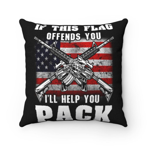 Veteran Pillow, American Flag, If This Flag Offends You I'll Help You Pack Pillow