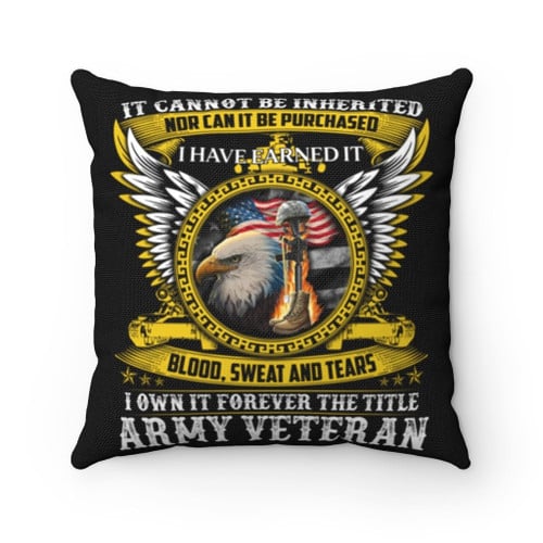 Veteran Pillow, I Own It Forever The Title Army Veteran Eagle US Flag Pillow, Gift For Veteran's Day