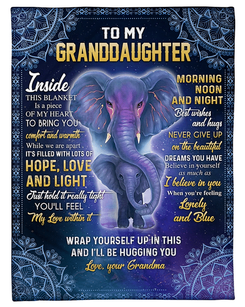 To My Granddaughter Inside This Blanket Is A Piece Elephant Fleece Blanket