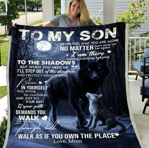 Personalized To My Son Never Feel That You Are Alone No Matter How Near Or Far Apart I Am There Sherpa Blanket