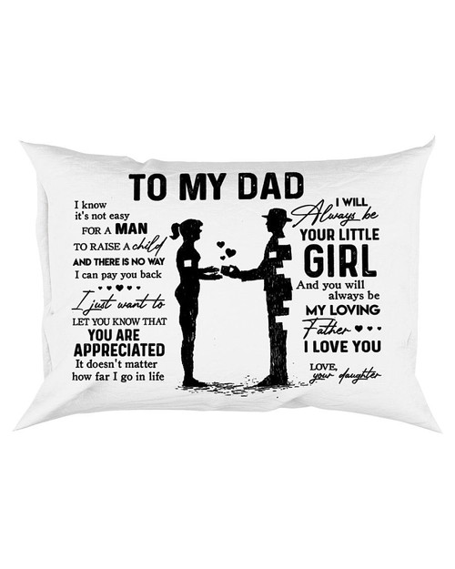 To My Dad I Know I Will Always Be Your Little Girl Canvas Pillow