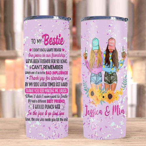 Personalized Tumbler, To My Bestie I Don't Know, Best Friend Birthday Gift, Gift For Bestie Stainless Steel Tumbler