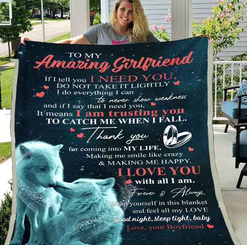 To My Amazing Girlfriend, Gift For Girlfriend, To My Amazing Girlfriend If I Tell You I Need You Wolf Snow Fleece Blanket