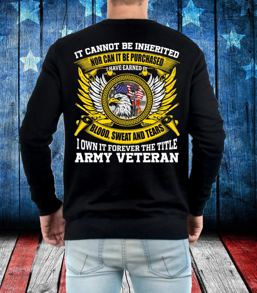 Veteran Shirt - I Own It Forever The Title Army Veteran Crewneck Sweatshirt