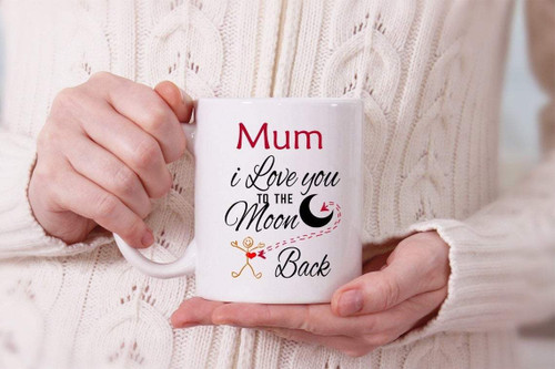 Mother Mug, To My Mom I Love You To The Moon And Back, Mug For Mom, Mother's Day Gift Mug