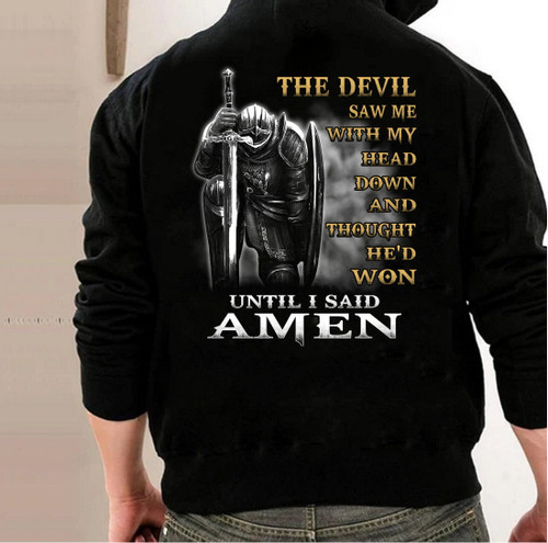 Christian Sweatshirt, The Devil Saw Me With My Head Down Until I Said Amen Hoodie