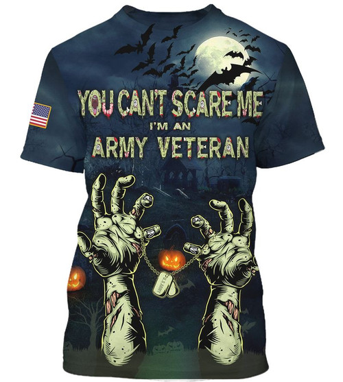 Veteran Shirt, Army Veteran, U.S Army Veteran, You Can't Scare Me 3D Shirt All Over Printed Shirts