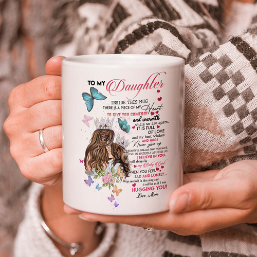 Personalized Daughter Mug, Gifts For Daughter From Mom, To My Daughter, There Is A Piece Of My Heart Mug