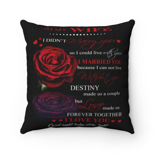 Wife Pillow, To My Wife I Didn't Marry You So I Could Live With You Red Rose Pillow, Gift For Wife