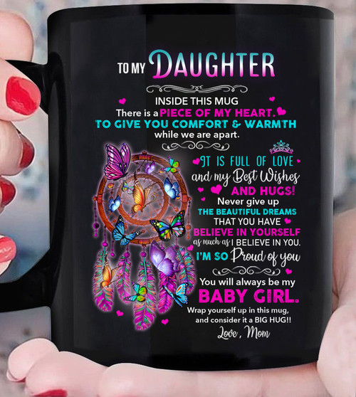 Personalized Daughter Mug, Gift For Daughter, To My Daughter There Is A Piece Of My Heart Dreamcatcher Mug