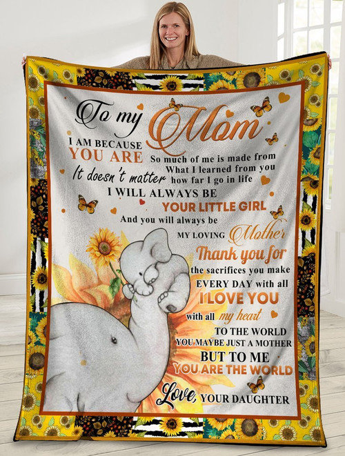 To My Mom I Am Because You Are Elephant Mom And Daughter Sunflower Butterfly Hippie Sherpa Blanket
