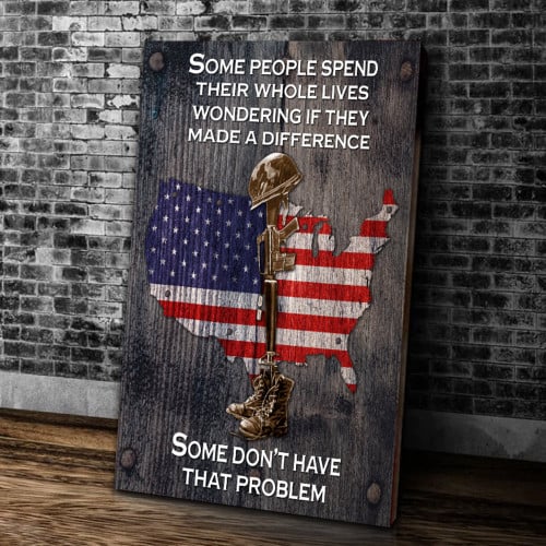 Veteran Canvas Some People Spend Their Whole Lives Wondering If They Made A Difference Matte Canvas, Wall Art Decor Canvas