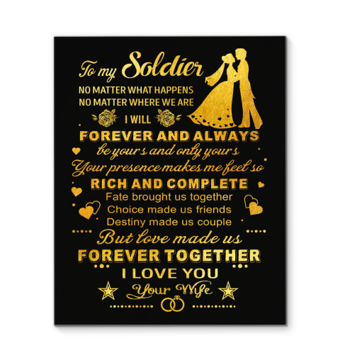 To My Soldier, No Matter What Happens No Matter Where We Are Matte Canvas
