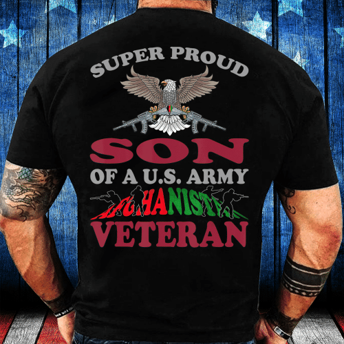 Super Proud Son Of A U.S. Army Afghanistan Veteran T-Shirt