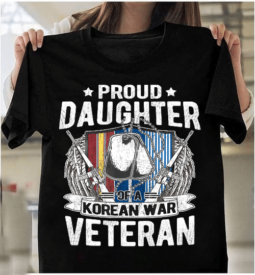 Proud Daughter Of A Korean War Veteran Military Family Gift T-Shirt