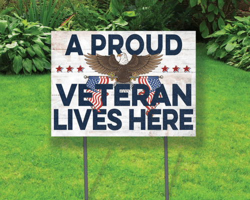A Proud Veteran Lives Here Yard Sign