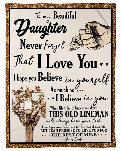 To My Daughter Never Forget That I Love You I Hope You Believe In Yourself Lineman Sherpa Blanket