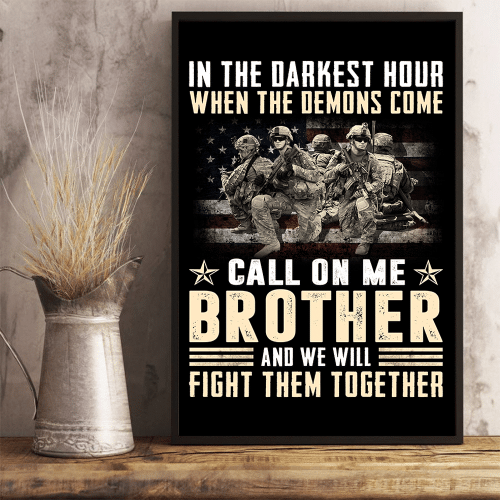 When The Demons Come Call On Me Brother And We Will Fight Them Together 24x36 Poster