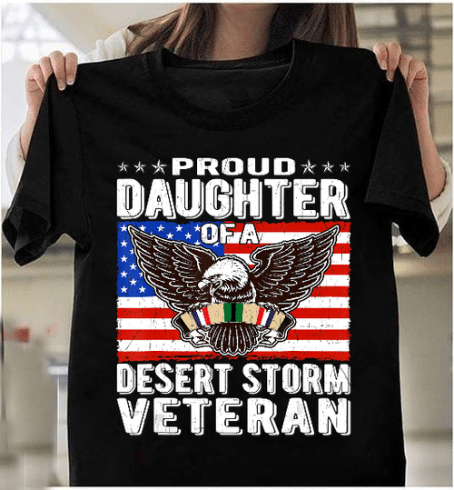 Proud Daughter Of A Desert Storm Veteran T-Shirt