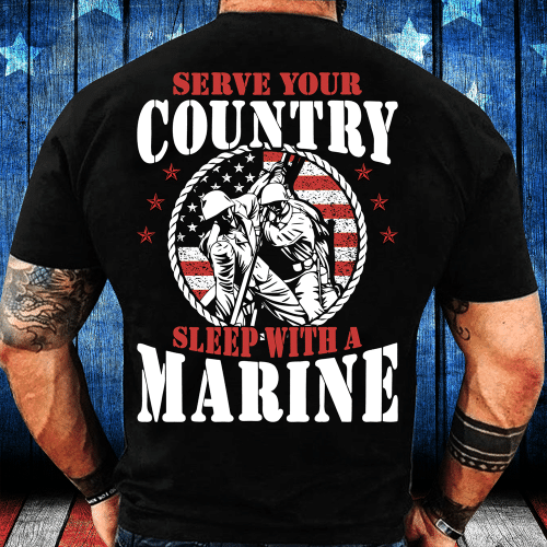 Serve Your Country Sleep With A Marine T-Shirt