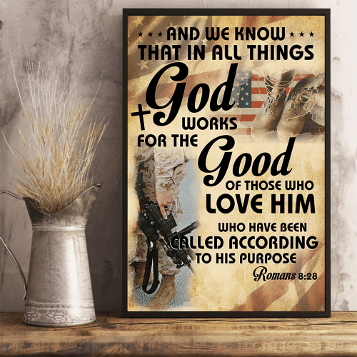 And We Know That In All Things God Works For The Good Of Those Who Love Him Vertical Poster