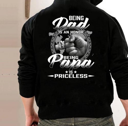 Being Dad Is An Honor Being Papa Is Priceless Father's Day Gift For Dad Grandpa Hoodies