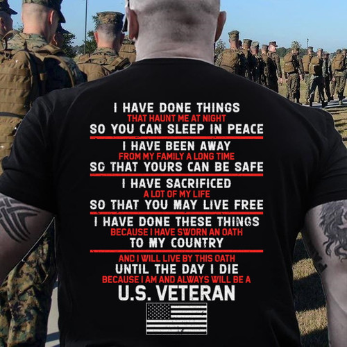 Veterans Shirt - I Have Done Things So You Can Sleep In Peace Premium T-Shirt