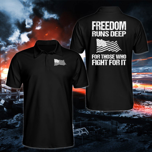 Freedom Runs Deep For Those Who Fight For It Polo Shirt