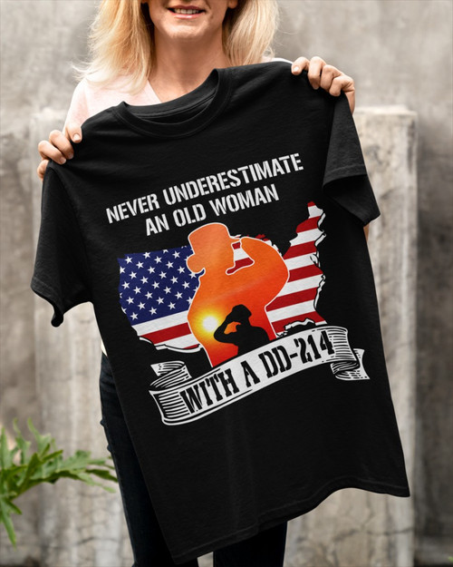 Female Veteran Shirt, Never Underestimate An Old Woman With A Dd-214 T-Shirt