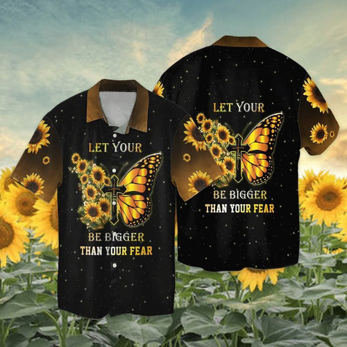 The Cross Sunflowers Let Your Faith Be Bigger Than Your Fear Hawaiian Shirt