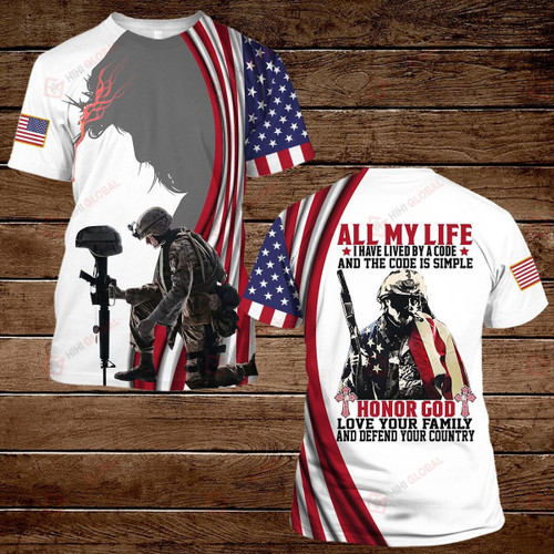 All My Life Honor God Love Your Family And Defend Your Country Us Flag All Over Printed Shirts