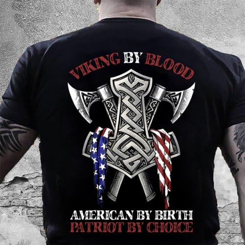 Viking By Blood American By Birth Patriot By Choice Standard T-Shirt