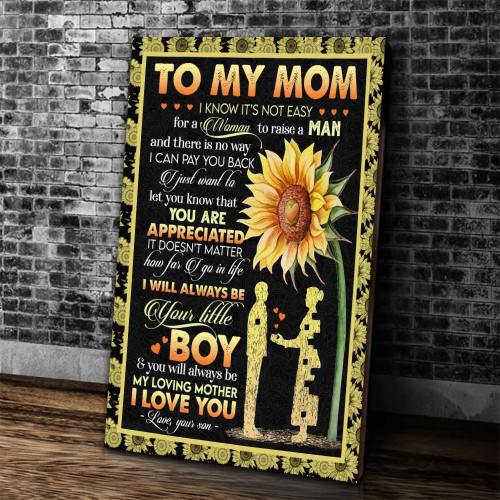Personalized Canvas To My Mom I Know It's Not Easy For A Woman Sunflowers, Gift For Mom Mother Canvas