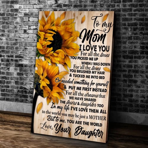 Mother's Day Gift, Personalized Sunflower To My Mom Canvas, I Love You For All The Times You Picked Me Up Canvas